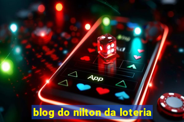 blog do nilton da loteria